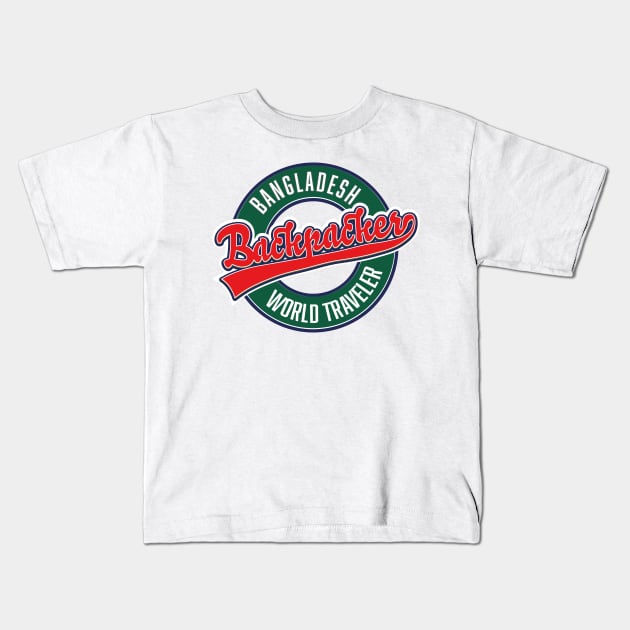 Bangladesh backpacker world traveler Kids T-Shirt by nickemporium1